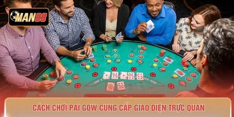 Cách chơi Pai Gow cung cấp giao diện trực quan